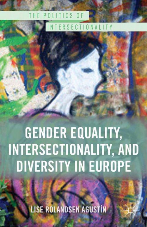 Cover of the book Gender Equality, Intersectionality, and Diversity in Europe by Lise Rolandsen Agustín, Palgrave Macmillan US