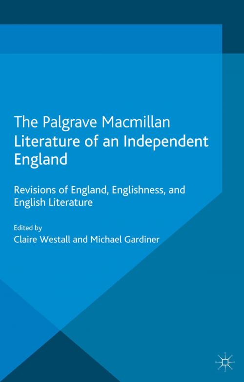 Cover of the book Literature of an Independent England by , Palgrave Macmillan UK