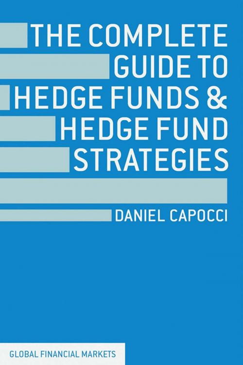 Cover of the book The Complete Guide to Hedge Funds and Hedge Fund Strategies by D. Capocci, Palgrave Macmillan UK