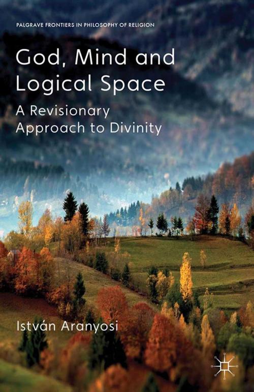 Cover of the book God, Mind and Logical Space by I. Aranyosi, Palgrave Macmillan UK