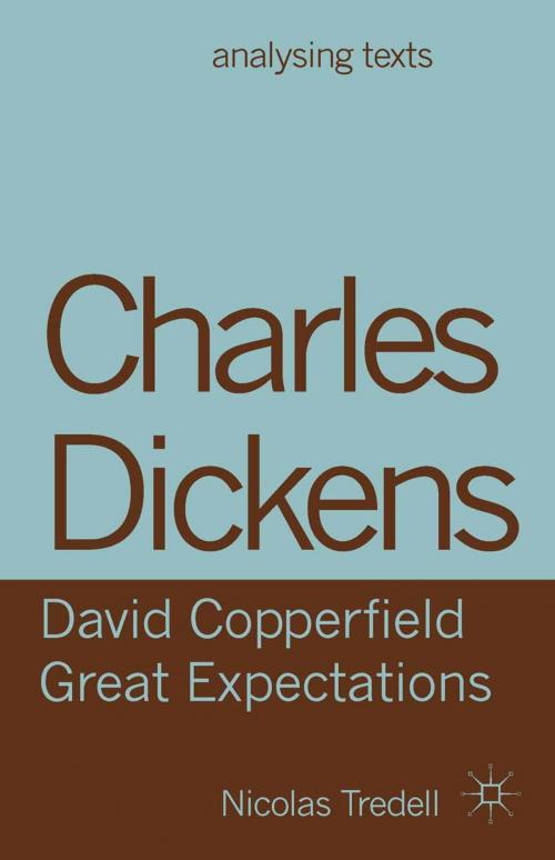 Cover of the book Charles Dickens: David Copperfield/ Great Expectations by Nicolas Tredell, Macmillan Education UK