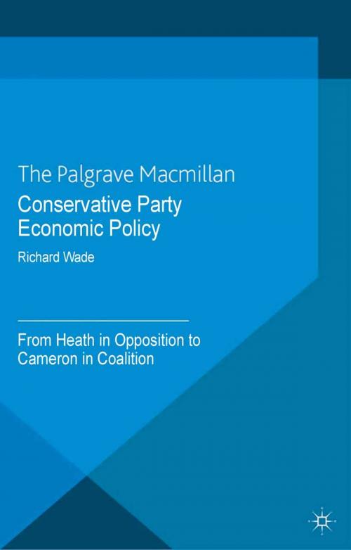 Cover of the book Conservative Party Economic Policy by R. Wade, Palgrave Macmillan UK