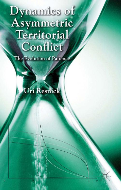Cover of the book Dynamics of Asymmetric Territorial Conflict by U. Resnick, Palgrave Macmillan UK