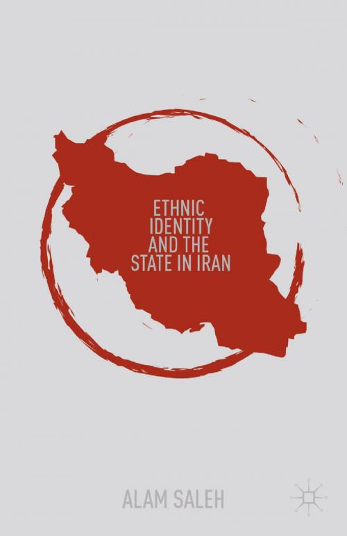 Cover of the book Ethnic Identity and the State in Iran by A. Saleh, Palgrave Macmillan US