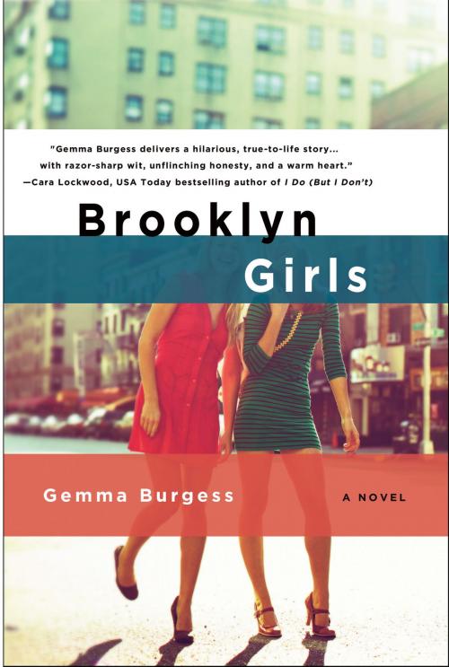 Cover of the book Brooklyn Girls by Gemma Burgess, St. Martin's Press