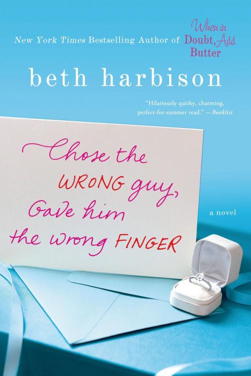 Cover of the book Chose the Wrong Guy, Gave Him the Wrong Finger by Beth Harbison, St. Martin's Press