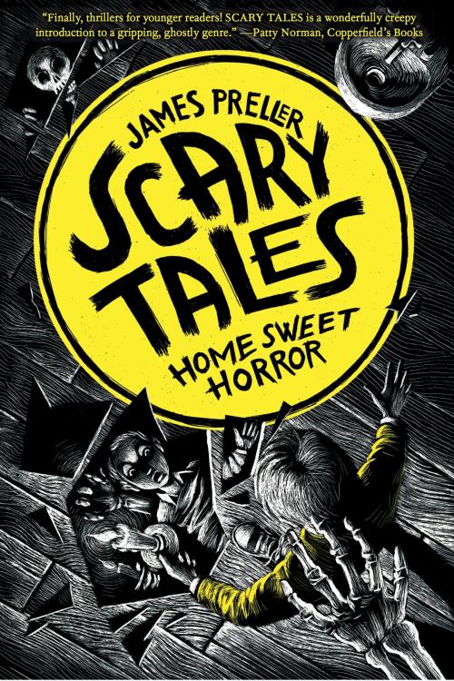 Cover of the book Home Sweet Horror by James Preller, Feiwel & Friends