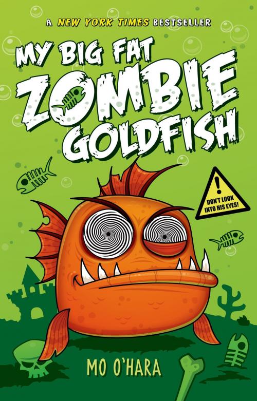Cover of the book My Big Fat Zombie Goldfish by Mo O'Hara, Feiwel & Friends