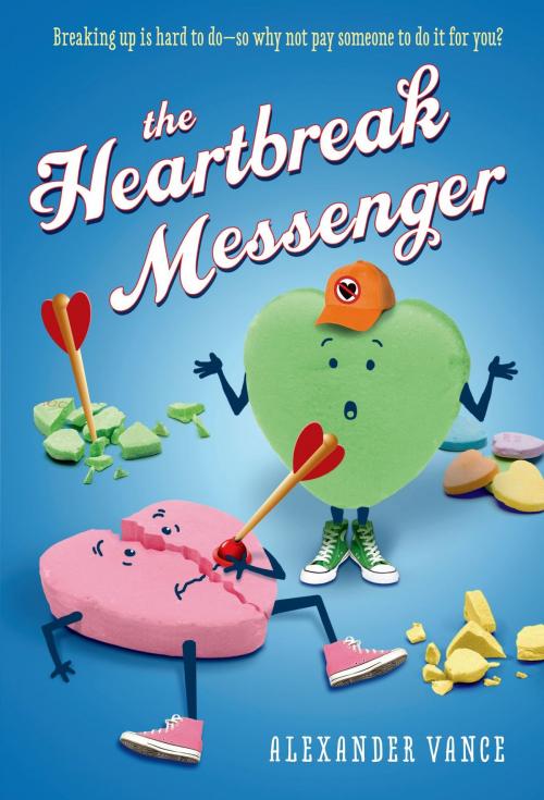 Cover of the book The Heartbreak Messenger by Alexander Vance, Feiwel & Friends