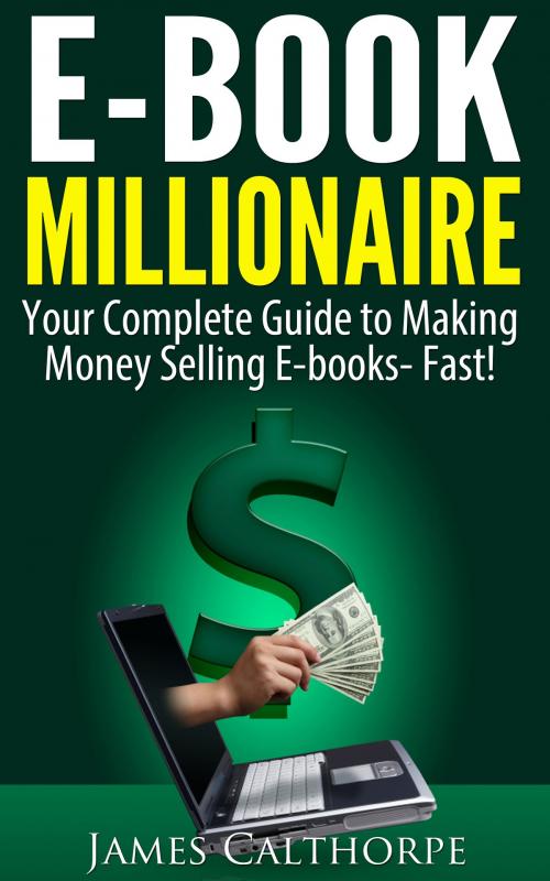 Cover of the book EBook Millionaire by James Calthorpe, James Calthorpe