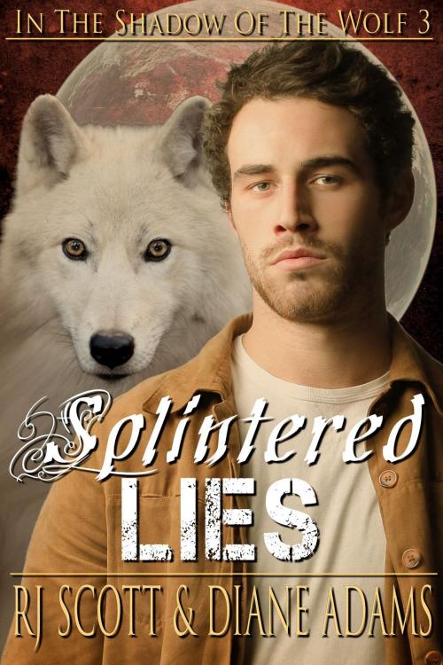 Cover of the book Splintered Lies by RJ Scott, Diane Adams, RJ Scott