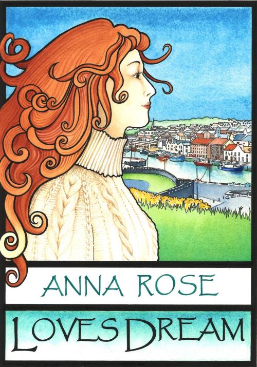 Cover of the book Loves Dream by Anna Rose, Anna Rose