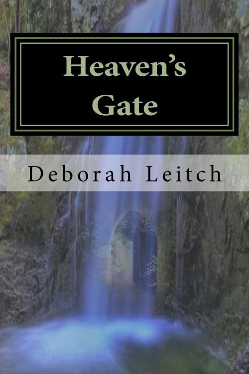 Cover of the book Heaven's Gate by Deborah Leitch, Deborah Leitch