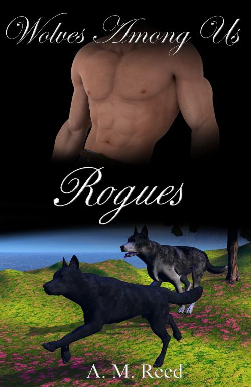 Cover of the book Rogues by A. M. Reed, A. M. Reed