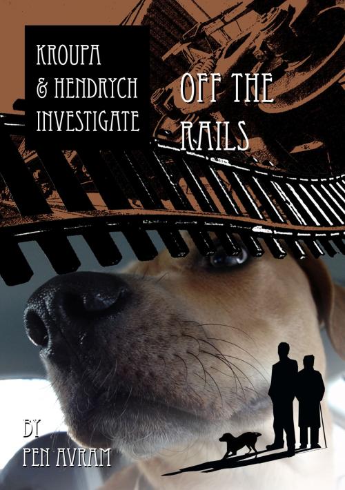 Cover of the book Off the Rails by Pen Avram, Pen Avram