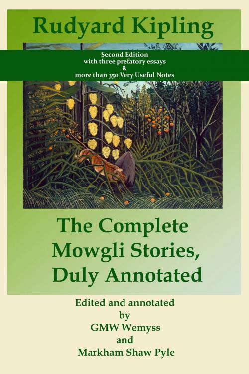 Cover of the book The Complete Mowgli Stories, Duly Annotated by GMW Wemyss, Bapton Books