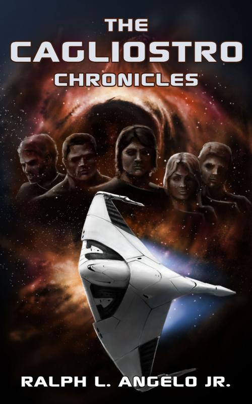 Cover of the book The Cagliostro Chronicles by Ralph L Angelo Jr, Ralph L Angelo Jr