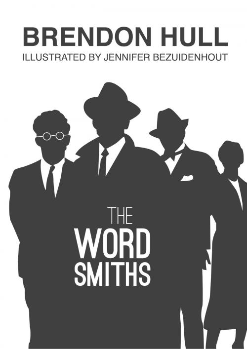 Cover of the book The Wordsmiths by Brendon Hull, Brendon Hull