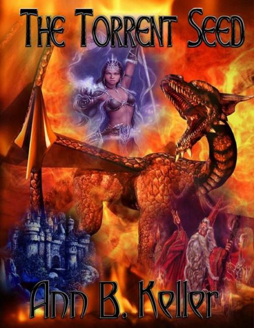 Cover of the book The Torrent Seed by Ann B. Keller, Ann B. Keller