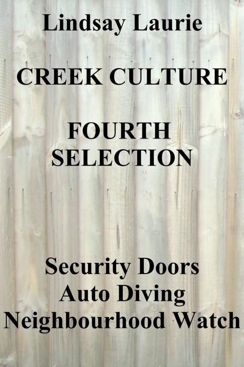 Cover of the book Creek Culture Fourth Selection by Lindsay Laurie, Lindsay Laurie