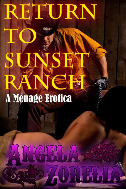 Cover of the book Return To Sunset Ranch by Angela Zorelia, Angela Zorelia