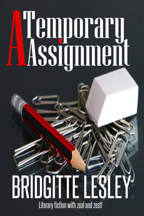 Cover of the book A Temporary Assignment by Bridgitte Lesley, Bridgitte Lesley