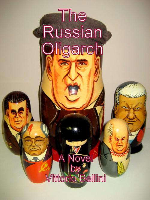Cover of the book The Russian Oligarch by Victor Bellini, Victor Bellini