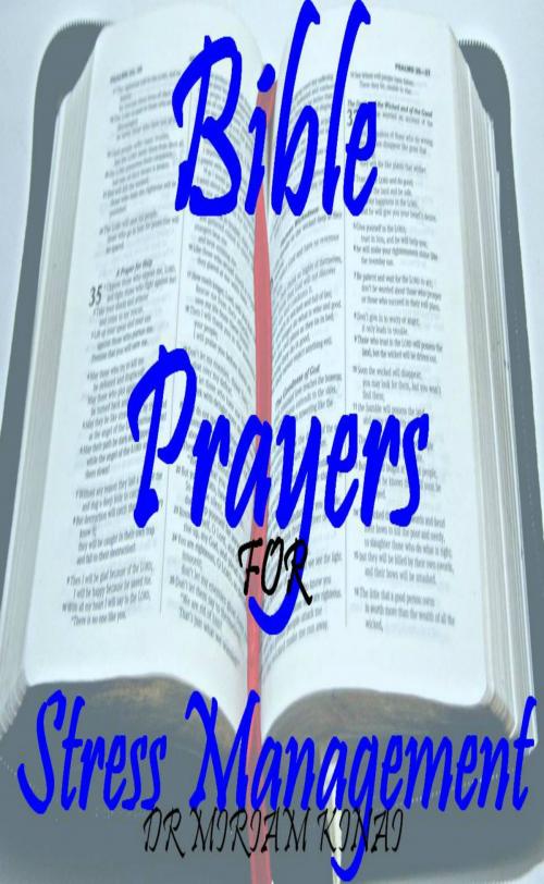Cover of the book Bible Prayers for Stress Management by Miriam Kinai, Miriam Kinai