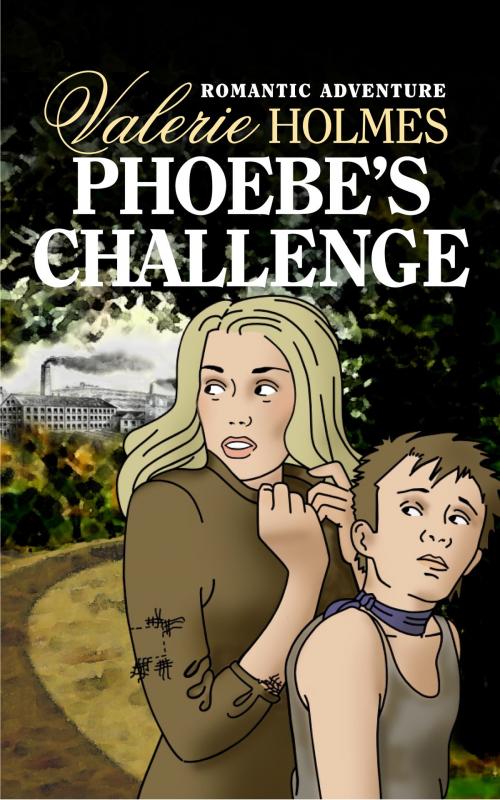 Cover of the book Phoebe's Challenge by Valerie Holmes, Valerie Holmes