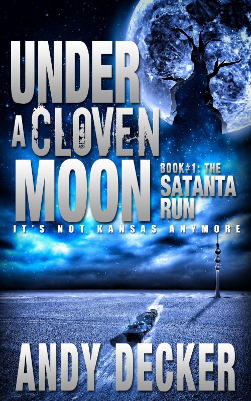 Cover of the book Under a Cloven Moon: The Satanta Run by Andy Decker, Andy Decker