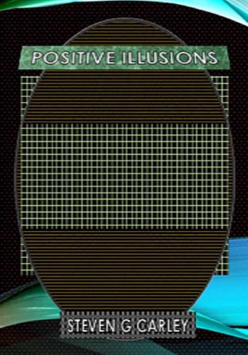 Cover of the book Positive Illusions by Steven Carley, Steven Carley