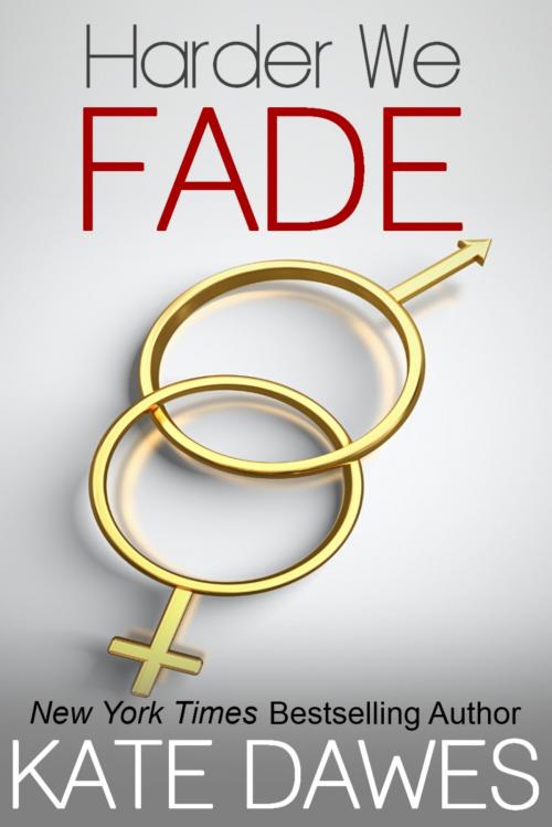 Cover of the book Harder We Fade by Kate Dawes, Kate Dawes