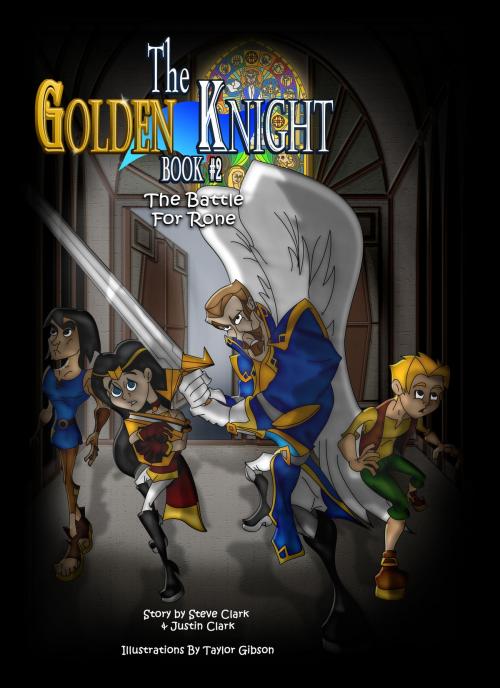 Cover of the book The Golden Knight #2: The Battle for Rone by Steven and Justin Clark, Steven and Justin Clark