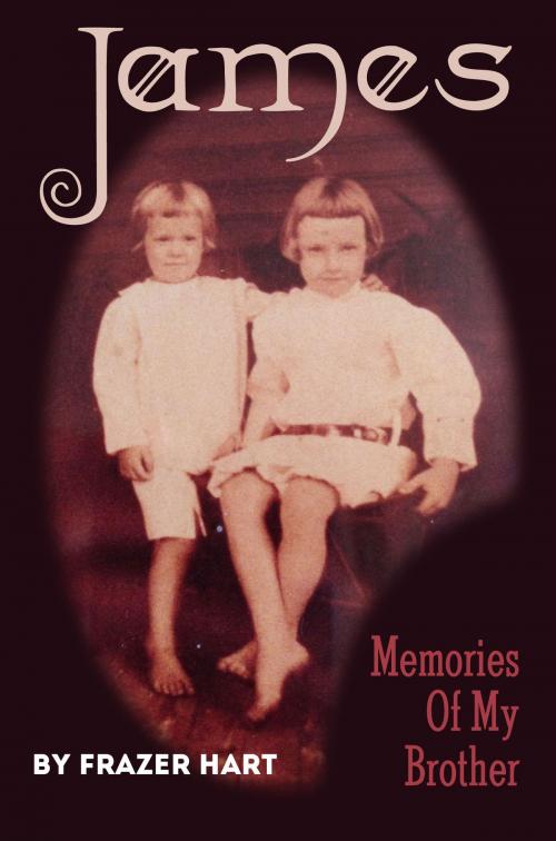Cover of the book James: Memories of my Brother by Frazer Hart, Frazer Hart