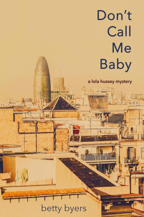 Cover of the book Don't Call Me Baby by Betty Byers, Betty Byers