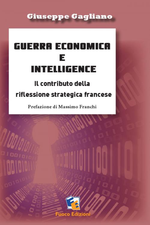 Cover of the book Guerra economica e intelligence by Giuseppe Gagliano, Fuoco Edizioni