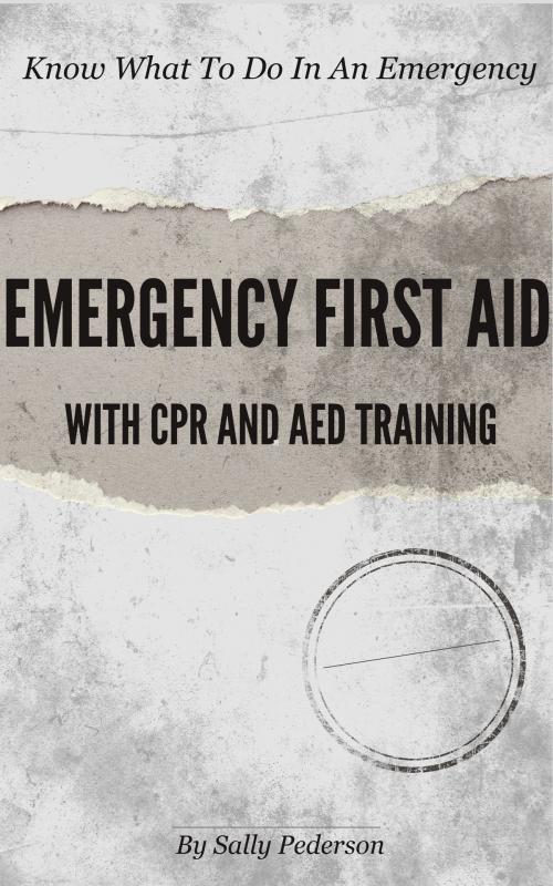 Cover of the book Emergency First Aid by Sally Pederson, Sally Pederson