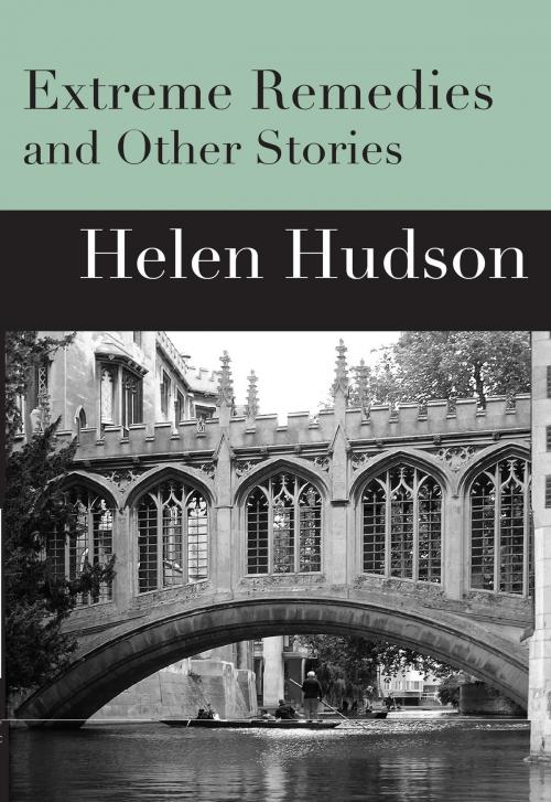 Cover of the book Extreme Remedies and Other Stories by Helen Hudson, The Wessex Collective