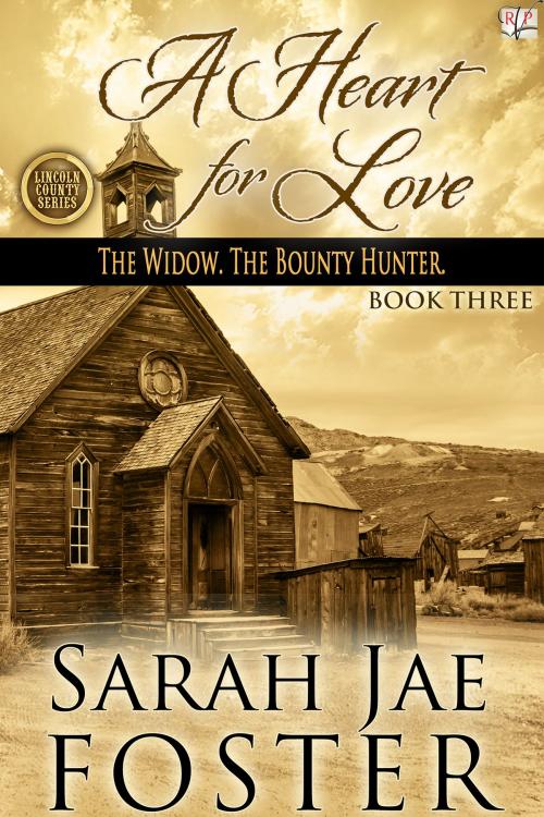 Cover of the book A Heart for Love (Book Three) by Sarah Jae Foster, River Valley Publishing