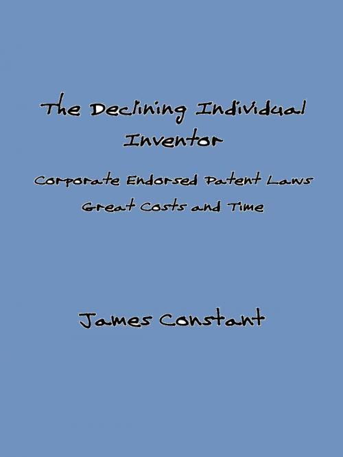 Cover of the book The Declining Individual Inventor by James Constant, James Constant
