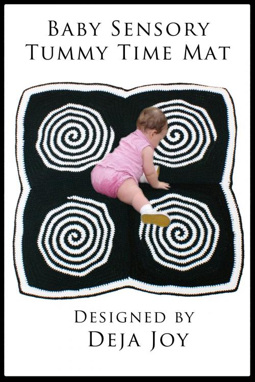 Cover of the book Baby Sensory Tummy Time Mat or Blanket by Deja Joy, Deja Joy
