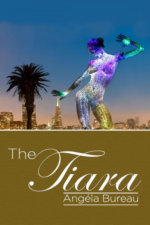 Cover of the book The Tiara by Angela Bureau, Angela Bureau