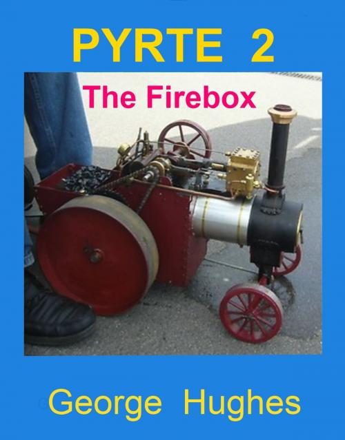 Cover of the book PYRTE 2: The Firebox by George Hughes, George Hughes