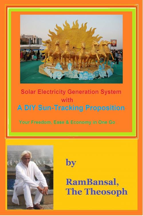 Cover of the book Solar Electricity Generation System with a DIY Sun-Tracking Proposition by Ram Bansal, Ram Bansal