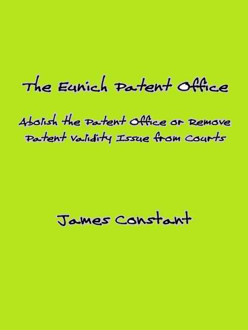 Cover of the book The Eunich Patent Office by James Constant, James Constant