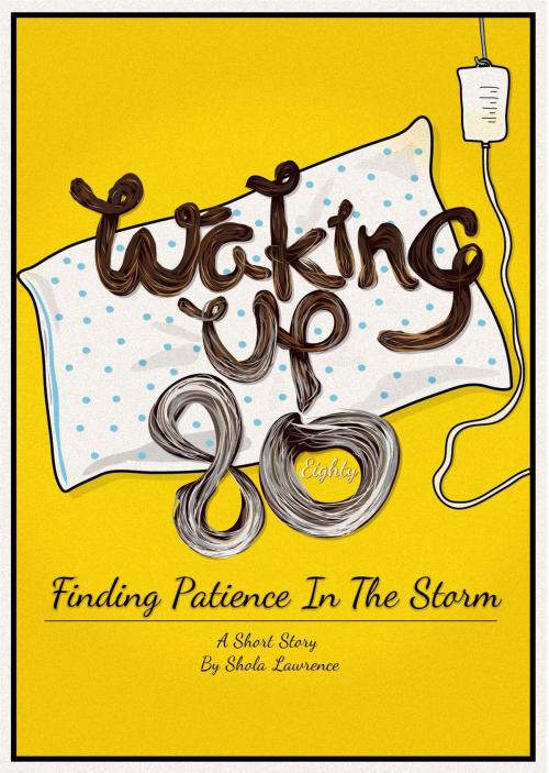 Cover of the book Waking Up Eighty by Shola Lawrence, Shola Lawrence