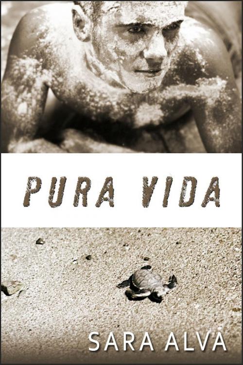 Cover of the book Pura Vida by Sara Alva, Sara Alva