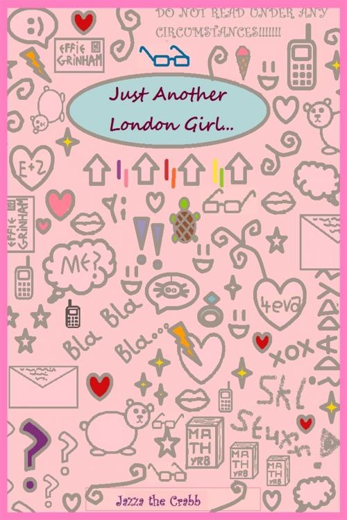 Cover of the book Just Another London Girl by Jazza the Crabb, Kids'n'Go Editions