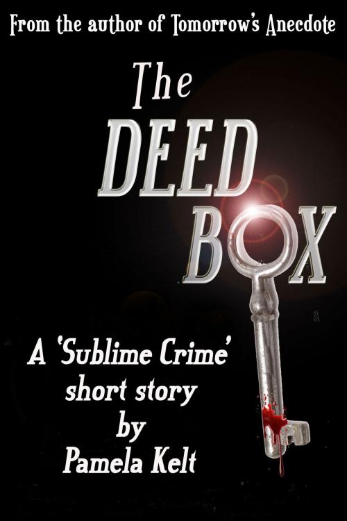 Cover of the book The Deed Box by Pamela Kelt, Pamela Kelt