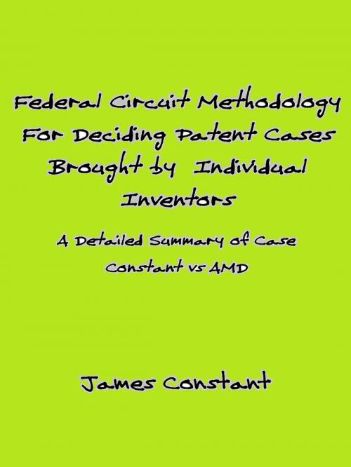 Cover of the book Federal Circuit Methodology For Deciding Patent Cases Brought by Individual Inventors by James Constant, James Constant